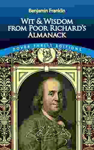 Wit And Wisdom From Poor Richard S Almanack (Dover Thrift Editions: Speeches/Quotations)